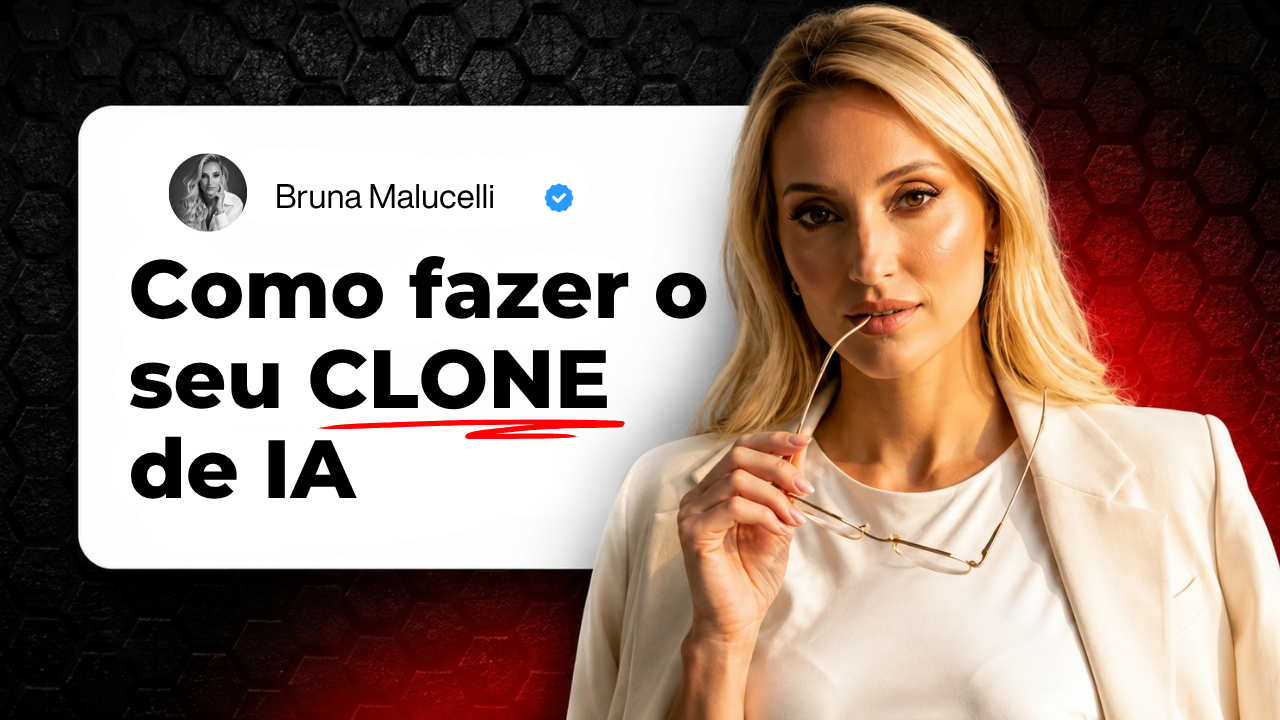 Thumbnail da aula Como fazer o seu Clone de IA, com Bruna Malucelli